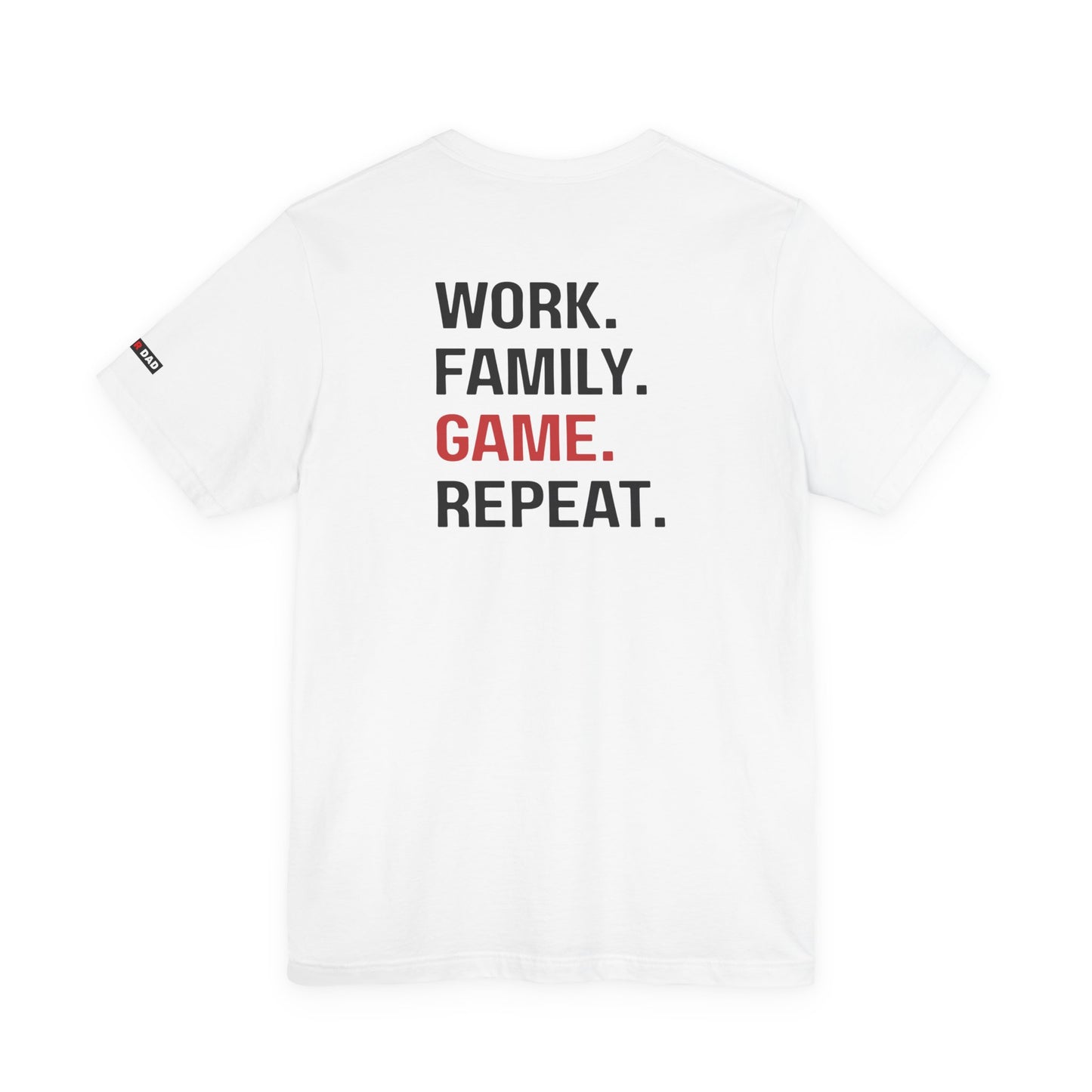 Gamer Dad Tee- Work. Family. Game. Repeat.