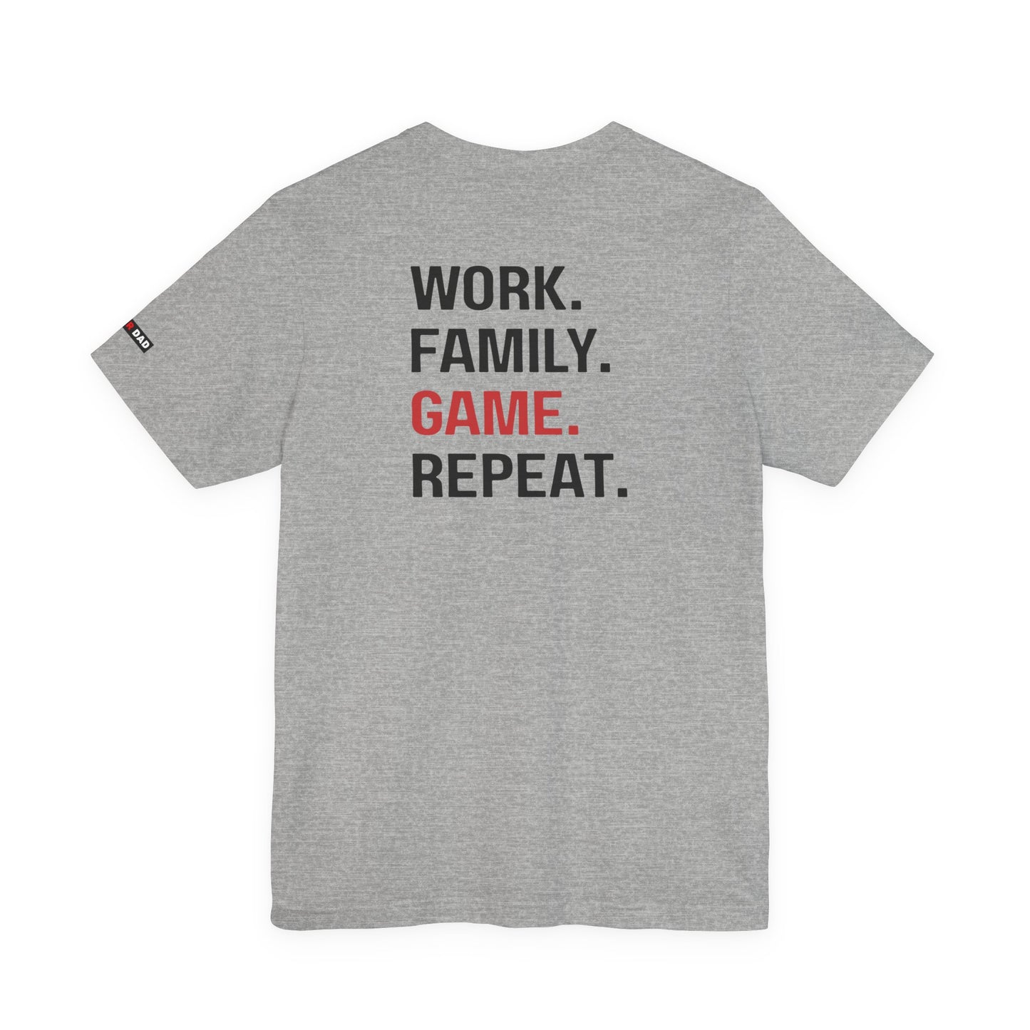 Gamer Dad Tee- Work. Family. Game. Repeat.
